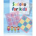 Sudoku For Kids: A Collection Of Sudoku Puzzles Including 4x4's and 6x6's From Beginner to Intermediate - Gradually Introduce Children