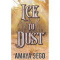 Ice to Dust