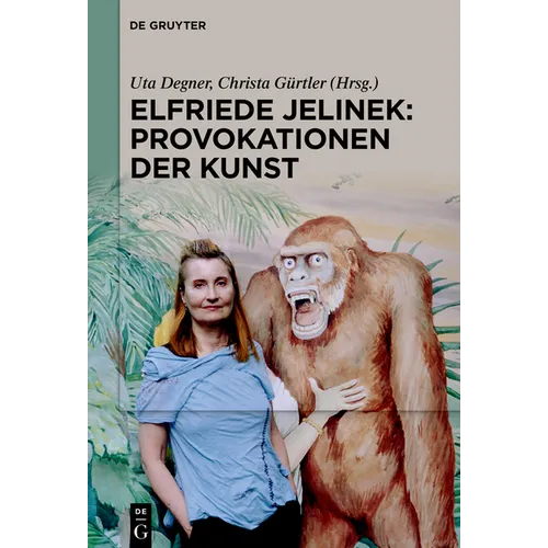 Elfriede Jelinek: Provokationen der Kunst