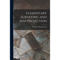 Elementary Surveying and Map Projection