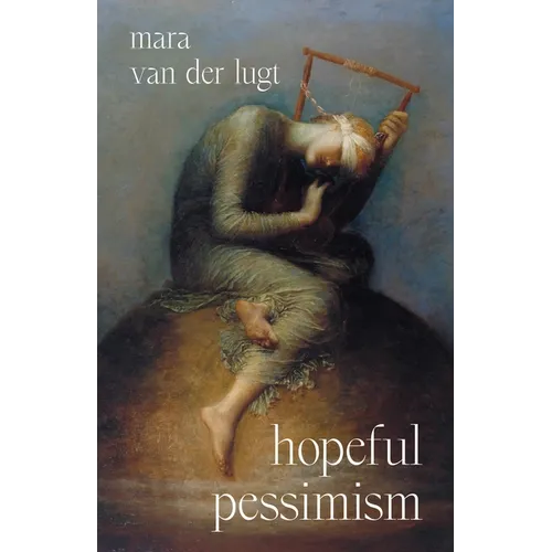 Hopeful Pessimism