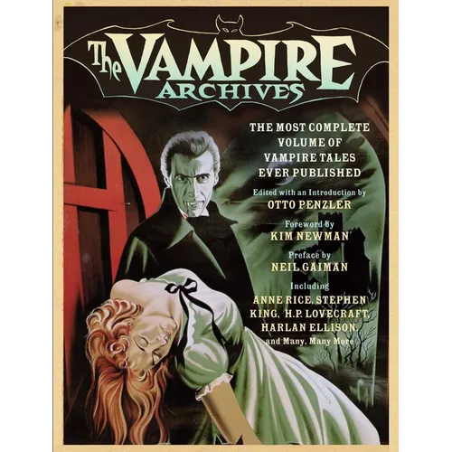 The Vampire Archives: The Most Complete Volume of Vampire Tales Ever Published