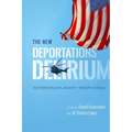 The New Deportations Delirium: Interdisciplinary Responses