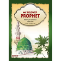 My Beloved Prophet (For Children) [Ages 10 and up]: Islamic Studies Textbook