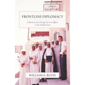 Frontline Diplomacy: A Memoir of a Foreign Service Officer in the Middle East