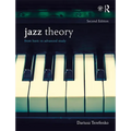 Jazz Theory, Second Edition (Textbook and Workbook Package): From Basic to Advanced Study