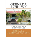 Grenada 1970-1972: The Grenada Chronicles