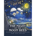 The Night of the Moon Bees