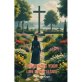 Rebuilding Your Life With Jesus