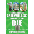 100 Things to Do in Greenville SC Before You Die