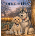 Duke and Leia: A Story for Brave Military Families