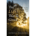 The Light That Is Given