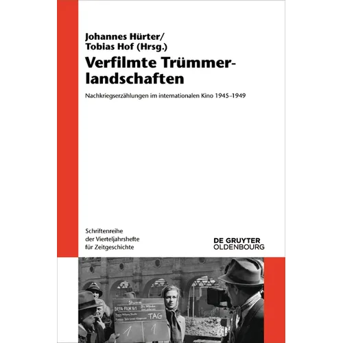 Verfilmte Trümmerlandschaften: Nachkriegserzählungen Im Internationalen Kino 1945-1949