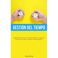 Gestión Del Tiempo: Implementación efectiva de técnicas de gestión del tiempo para priorizar tareas críticas y optimizar el enfoque cognitivo
