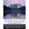 Phosphate deposits in the Jawf-Sakakah basin, Kingdom of Saudi Arabia, Part II: Thaniyat Turayf and Quraymiz: USGS Open-File Report 67-168