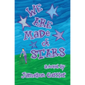 We Are Made of Stars