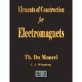 Elements of Construction for Electromagnets