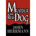Murder at the Red Dog