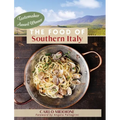 The Food of Southern Italy: (New Edition)