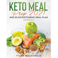 Keto Meal Prep 2021 AND 30-Day Ketogenic Meal Plan (2 Books IN 1)