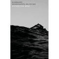 Ganbare!: Workshops on Dying: Workshops on Dying