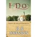 I Do: Tales of Relationships