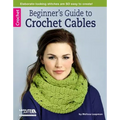 Beginner's Guide to Crochet Cables
