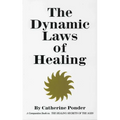 The Dynamic Laws of Healing: A Companion Book to the Healing Secrets of the Ages
