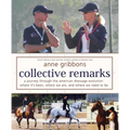 Collective Remarks: A Journey Through the American Dressage Evolution: Where We've Been, Where We Are, and Where We Need to Be
