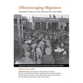 (Mis)Managing Migration: Guestworkers' Experiences with North American Labor Markets