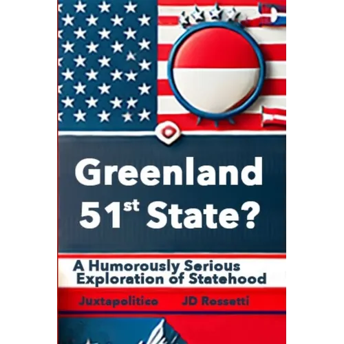 Greenland: The 51st State? A Humorously Serious Exploration of Statehood