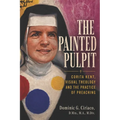 The Painted Pulpit: Corita Kent, Visual Theology and the Practice of Preaching