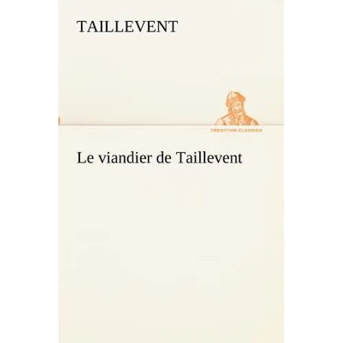 Le viandier de Taillevent