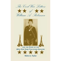 The Civil War Letters of William A. Robinson and the Story of the 89th New York Volunteer Infantry