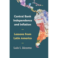 Central Bank Independence and Inflation: Lessons from Latin America