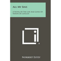 All My Sins: A Novel of the Life and Loves of Ninon de Lenclos