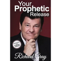 Your Prophetic Release: Discovering Your Prophetic Potential