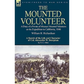 The Mounted Volunteer: a Diary of a Private of Missouri Mounted Volunteers on the Expedition to California, 1846