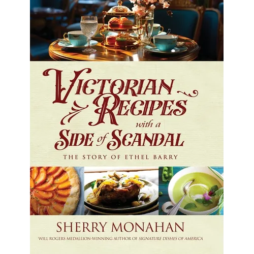 Victorian Recipes with a Side of Scandal: The Story of Ethel Barry