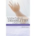 Including People with Disabilities in Faith Communities: A Guide for Service Providers, Families, and Congregations