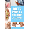 Dieta para la artritis En español/ Arthritis Diet In Spanish