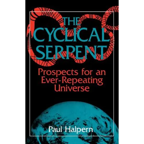 The Cyclical Serpent: Prospects for an Ever-Repeating Universe