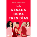 La Resaca Dura Tres Días / The Hangover Lasts Three Days