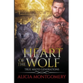 Heart of the Wolf: True Mates Generations Book 9