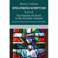 The Passion of Christ in the Synoptic Gospels
