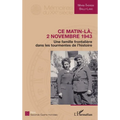 Ce matin-là, 2 novembre 1943: Une famille frontalière dans les tourmentes de l'histoire