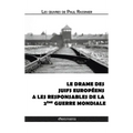 Le drame des Juifs européens & Les responsables de la Deuxième Guerre mondiale