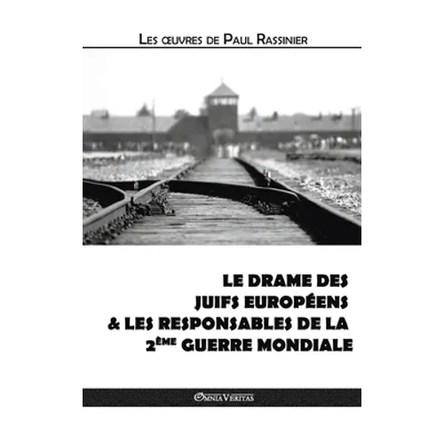 Le drame des Juifs européens & Les responsables de la Deuxième Guerre mondiale