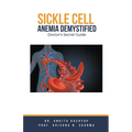 Sickle Cell Anemia Demystified: Doctor's Secret Guide