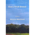 Every Small Breeze